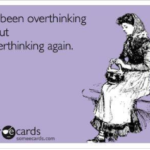 I’ve_been_overthinking_about_overthinking_again