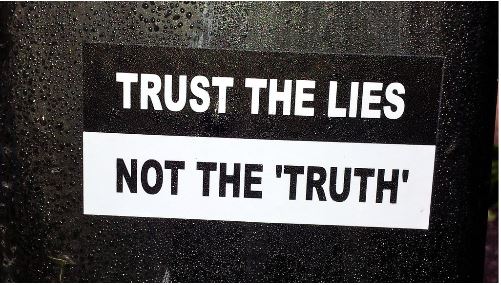 trust the lies not the truth